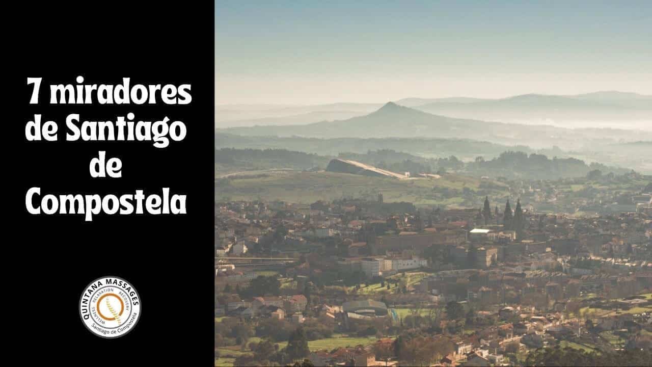 7 miradores de Santiago de Compostela
