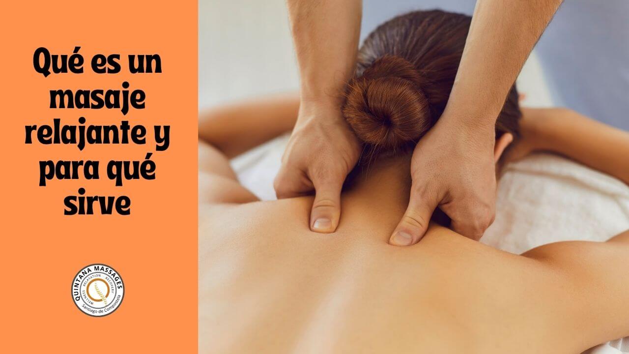 Qué es un masaje relajante y para qué sirve