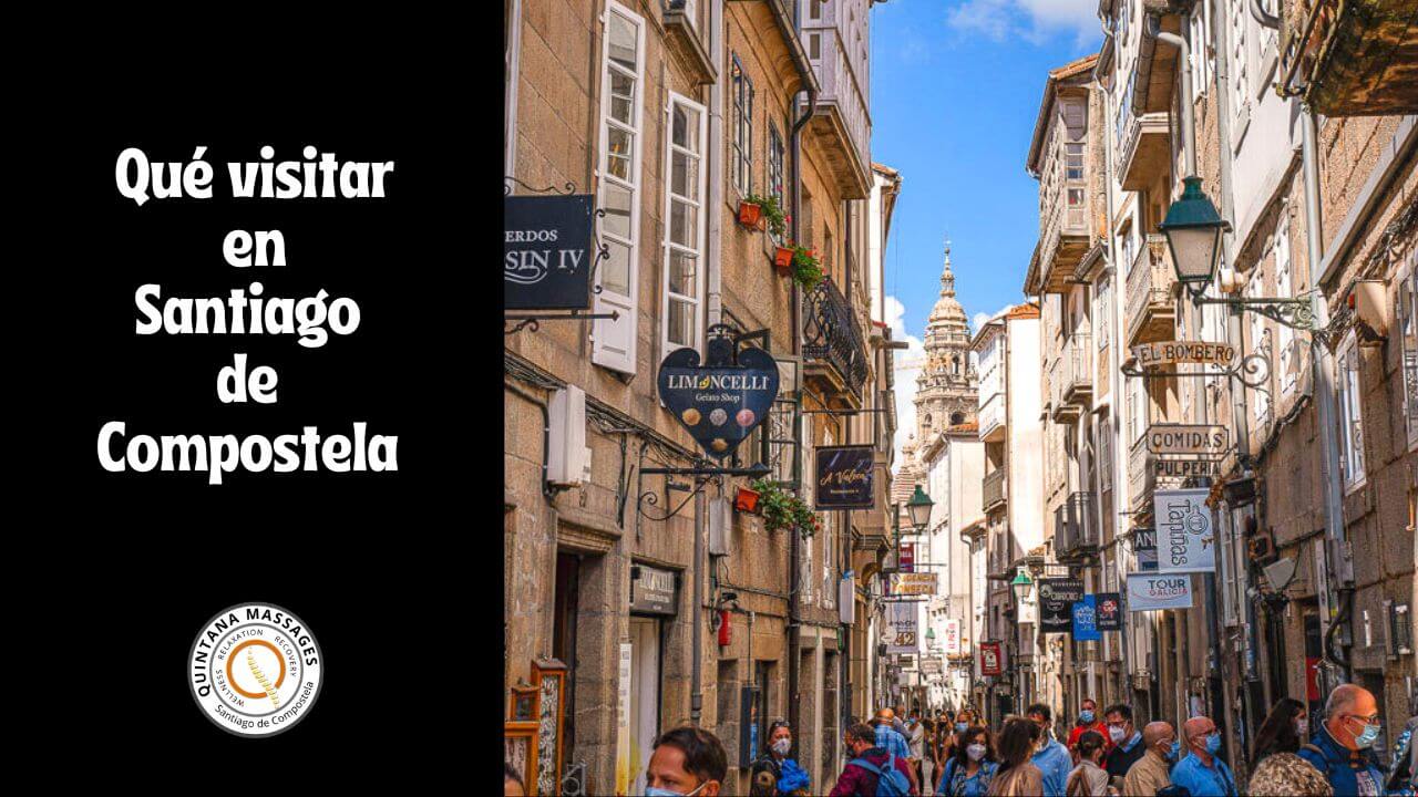 Imprescindibles que visitar en Santiago de Compostela