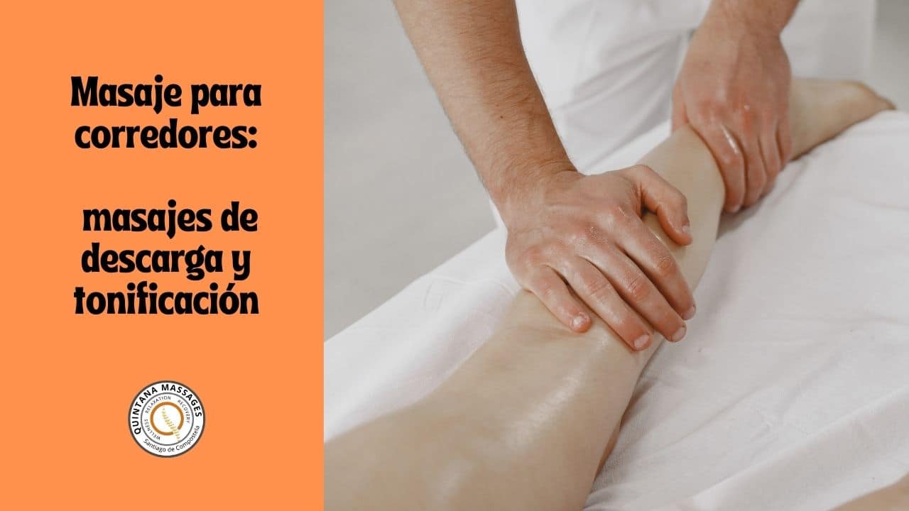 Masaje para corredores: masajes de descarga y tonificación